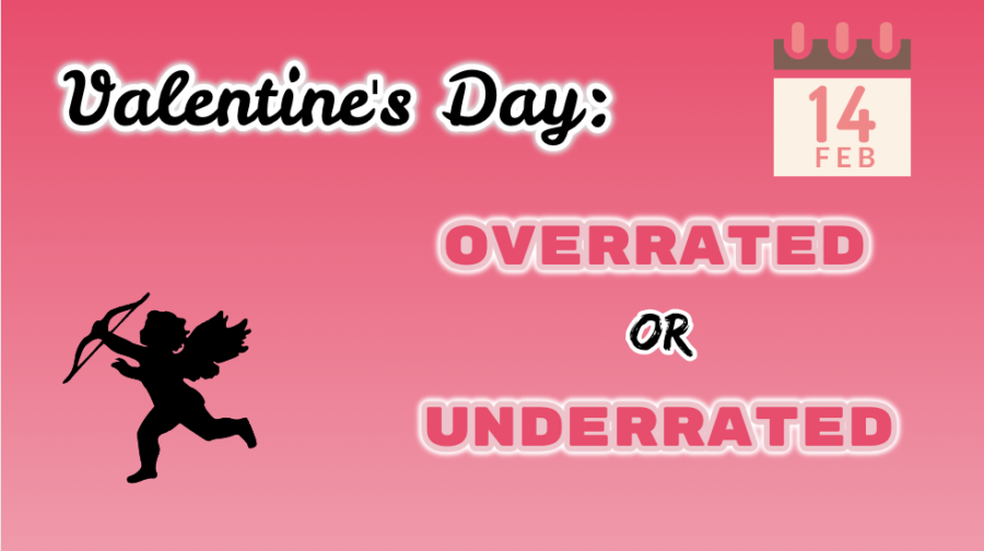 Valentines+Day%3A+Overrated+or+Underrated%3F