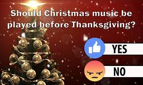Christmas Music Before Thanksgiving?