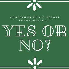 Christmas Music:  Before or After Thanksgiving?